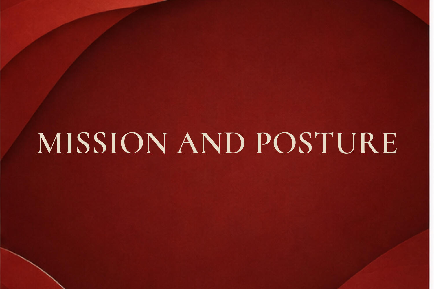 Mission and Posture